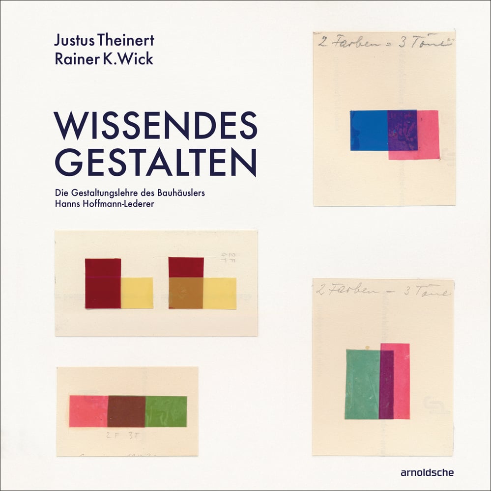 Colored squares on cream cover of 'Wissendes Gestalten, Die Gestaltungslehre des Bauhäuslers Hanns Hoffmann-Lederer', by Arnoldsche Art Publishers.