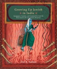 Book cover of Growing up Jewish in India: Synagogues, Customs, and Communities from the Bene Israel to the Art of Siona Benjamin, with a female in Indian dress. Published by Niyogi Books.