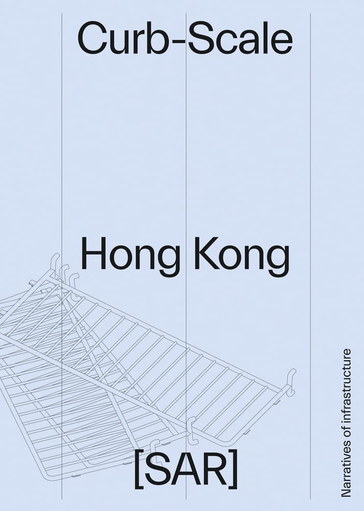 Curb-scale, Hong Kong, in black font on pale blue cover, by ORO Editions.