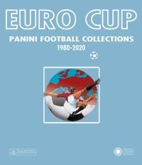 Footballer performing overhead kick in front of half ball half world image, on blue cover of 'Euro Cup, Panini Football Collection 1980-2020', by Franco Cosimo Panini Editore.