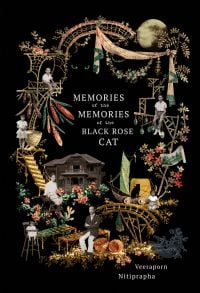 Book cover of Memories of the Memories of the Black Rose Cat. Published by River Books.
