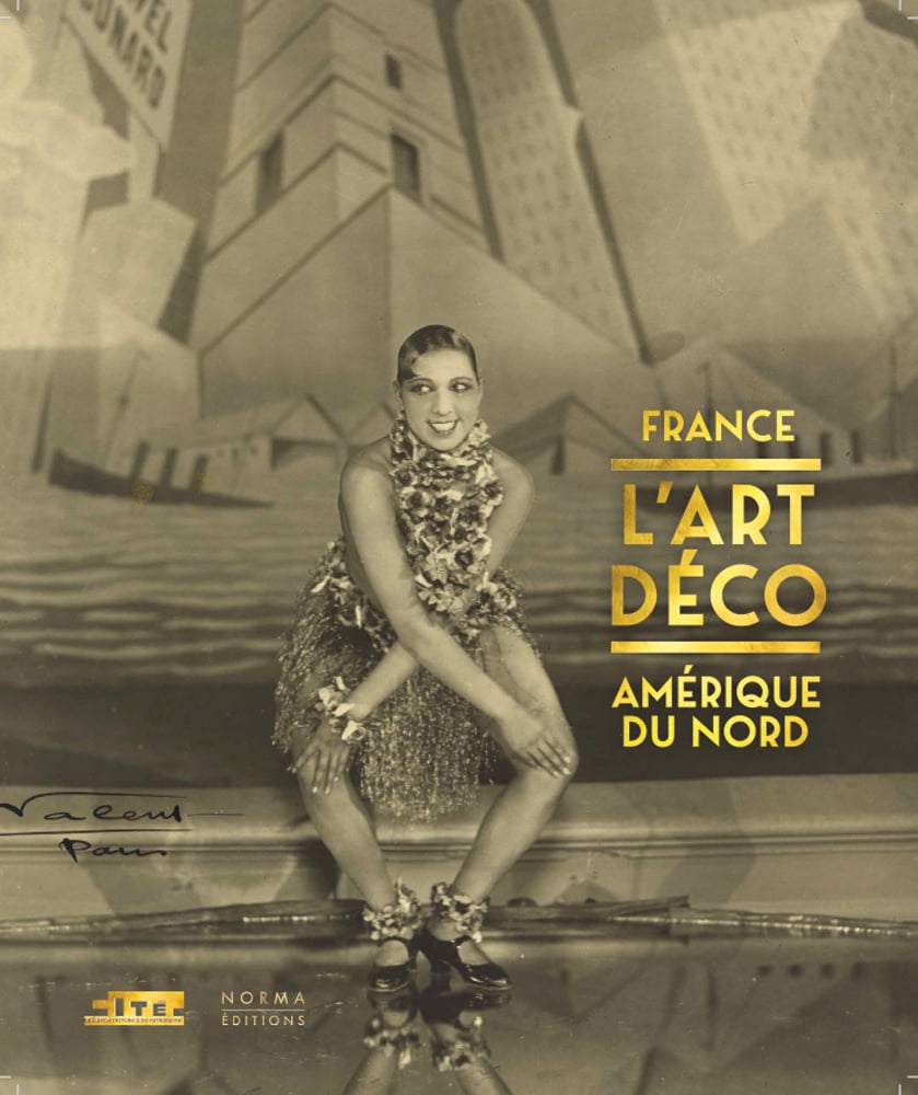 Sepia photo of French dancer Josephine Baker dancing on stage, architectural backdrop, FRANCE L'ART DÉCO AMÉRIQUE DU NORD in gold font to right.