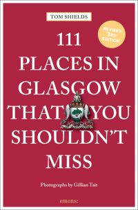 111 Places in Glasgow That You Shouldn't Miss