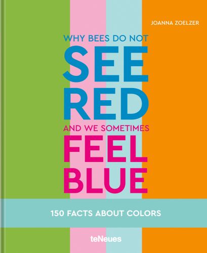 Why bees do not see red and we sometimes feel blue in blue and pink font on green, orange, blue and pink striped cover