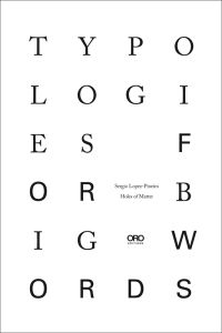 TYPOLOGIES FOR BIG WORDS, in black font across white cover, by ORO Editions.