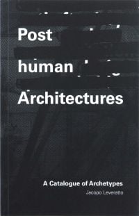 Mottled black-grey cover with thick black marks across cover and Post human Architectures in white font