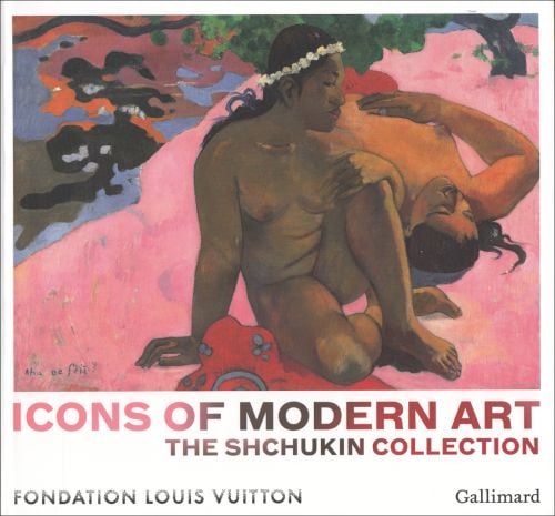 Book cover Icons of Modern Art: The Shchukin Collection, featuring Paul Gauguin's painting titled Are you jealous? Published by Editions Gallimard.