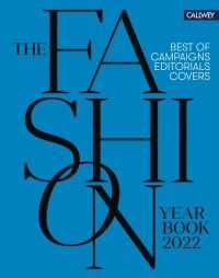Black capitalized font on blue cover of 'The Fashion Yearbook 2022, Best of campaigns, editorials and covers', by Callwey.