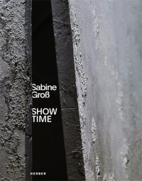 Close up image of textured grey concrete surface with deep dark crevice in centre and Sabine Groß Show Time in white font