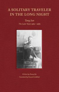 Chinese man sitting in chair with head and body turning to face us, on red cover of 'A Solitary Traveler in the Long Night, Tong Jun — The Later Years 1963–1983', by Images Publishing.