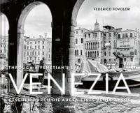 Landscape shot from under arched building, of canal in Venice with man throwing beer barrel in air, THROUGH A VENITIAN'S EYE VENEZIA in white font to lower left.