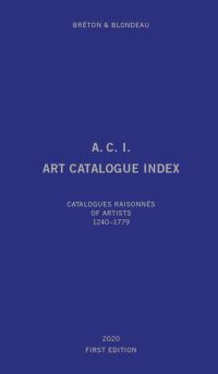 Book cover of Art Catalogue Index: Catalogues raisonnés of artists 1240?2019. Published by Exhibitions International.