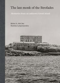 Book cover of The Last Monk of the Strofades Memories from an Unknown Greek Island, featuring the Strofades Islands monastery. Published by Abbeville Press.