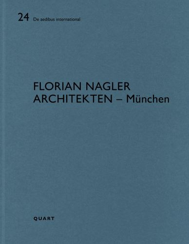 24 De aedibus international FLORIAN NAGLER – ARCHITEKTEN MUNICH QUART,in black font on blue cover.