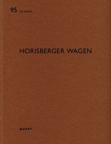Rich brown cover with De aedibus Horisberger Wagen Quart Verlag in black font