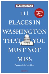 111 Places in Washington, DC That You Must Not Miss in white font on blue cover, Capitol building near centre