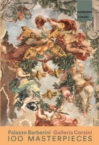 Book cover of 100 Masterpieces of National Galleries Barberini and Corsini, with ceiling fresco. Published by Officina Libraria.