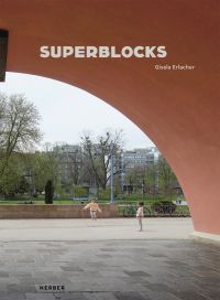 Large building archway, slabbed area with 2 children playing with skipping ropes, SUPERBLOCKS Gisela Erlacher in white font above, by Kerber.