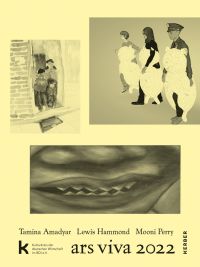 3 paintings on cream cover, Tamina Amadyar, Lewis Hammond, Mooni Perry ars viva 2022 in black font below, by Kerber.