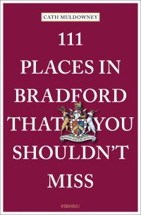 Book cover of 111 Places in Bradford That You Shouldn't Miss, with the council coat of arms. Published by Emons Verlag.