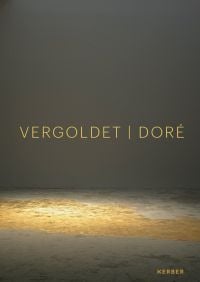 VERGOLDET DORÉ in gold font to centre of grey cover, gold and pale grey flooring below, by Kerber.