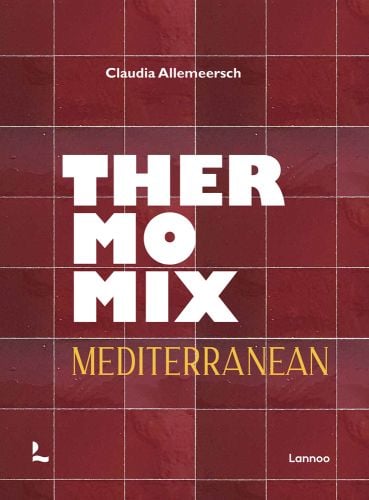 THERMOMIX MEDITERRANEAN, in white, and yellow font to cover of dark red kitchen tiles.