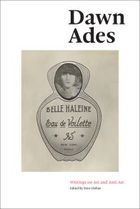 Label for the Belle Haleine, by Marcel Duchamp using Man Ray's photograph, 'Dawn Ades, Writings on Art and Anti-Art', in black, and red font on white edges.