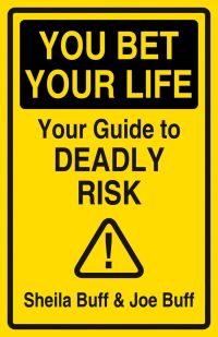Book cover of You Bet Your Life: Your Guide to Deadly Risk, with exclamation mark symbol. by Abbeville Press.
