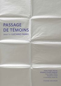 Book cover of Passage de témoins pour Luciano Fabro, with a pale gray sheet with fold lines. Published by 5 Continents Editions.