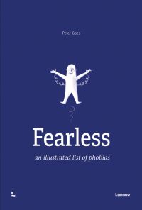 Book cover of 'Fearless, an illustrated list of phobias'. Published by Lannoo Publishers.