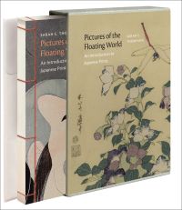 Slip cased book cover of Pictures of the Floating World: An Introduction to Japanese Prints, featuring Katsushika Hokusai's woodblock print titled 'Chinese Bellflower and Dragonfly'. Published by Abbeville Press.