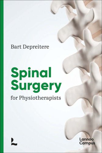 Vertebral spine model on white cover of, 'Spine Surgery for Physiotherapists', by Lannoo Publishers.