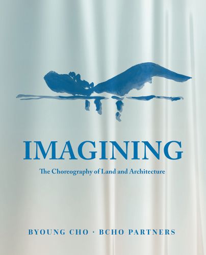 Light blue cover with dark blue painting of minimalist landscape with Imagining The Choreography of Land Architecture in dark blue below