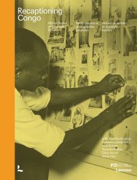 Book cover of Recaptioning Congo, African Stories and Colonial Pictures, with man pinning photograph on wall. Published by Lannoo Publishers.