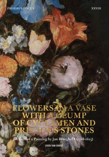 Painting of vase of flowers, on cover of 'Flowers in a Vase with a Clump of Cyclamen and Precious Stones, A Gem of a Painting by Jan Brueghel I (1568-1625)', by Hannibal Books.