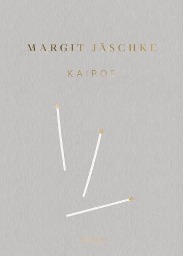 Book cover of Margit Jäschke: Kairos. Published by Arnoldsche Art Publishers.