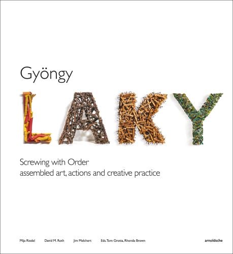 'LAKY' made from various materials, on white cover of 'Gyöngy Laky, Screwing with Order', by Arnoldsche Art Publishers.