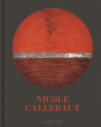 Book cover of Nicole Callebaut: Collection Livres d'art, featuring an artwork with an orange circle, with horizontal line of silver foil. Published by Exhibitions International.