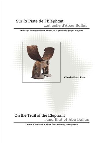 Carved wood headrest, with elephant base, On the Trail of the Elephant ...and that of Abu Ballas, in black and grey font below, on white cover.