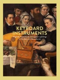 Renaissance painting of woman playing a virginal, man playing lute, KEYBOARD INSTRUMENTS, in pale yellow font to centre.