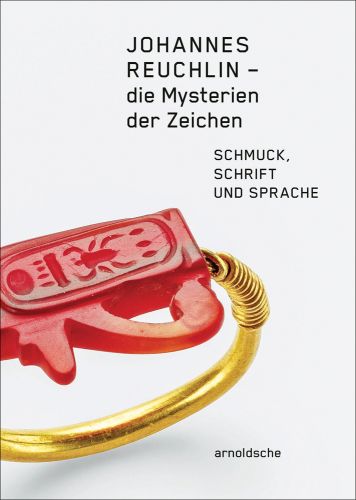 Johannes Reuchlin – die Mysterien der Zeichen