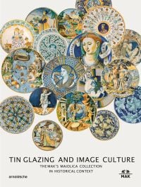 Tin Glazing and Image Culture
