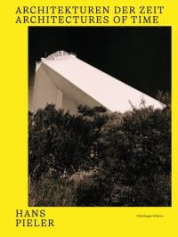 The McMath-Pierce Facility, solar telescope, foliage in foreground, ARCHITECTURES OF TIME, in black font to top of yellow cover.