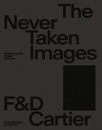 The Never Taken Images F& D Cartier in black font on grey cover, by Scheidegger & Spiess.