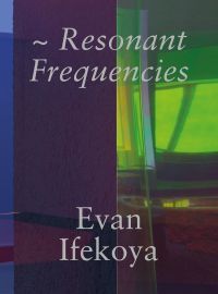Purple and lime green cover, Resonant Frequencies Evan Ifekoya in grey font to top and bottom edges.