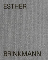 Book cover of 'Esther Brinkmann'. Published by Arnoldsche Art Publishers.