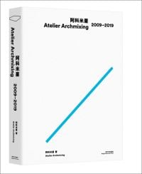 Atelier Archmixing 2009-2019, in black font on white cover, bright blue diagonal line to centre.