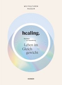 healing, Leben im Gleich gewicht, in black font to circle patterns to centre of cover, by Kerber.