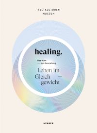 healing, Leben im Gleich gewicht, in black font to circle patterns to centre of cover, by Kerber.