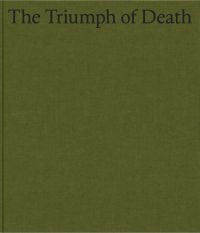 Book cover of The Triumph of Death. Published by Ridinghouse.